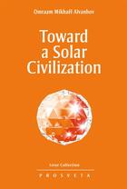 Couverture du livre « Toward a solar civilization » de Omraam Mikhael Aivanhov aux éditions Prosveta