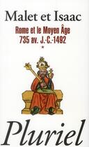 Couverture du livre « L'histoire t.1 ; Rome et le Moyen Age » de Isaac Malet aux éditions Pluriel