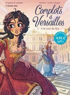 Couverture du livre « Complots à Versailles Tome 1 : à la cour du roi » de Carbone et Giulia Adragna aux éditions Jungle