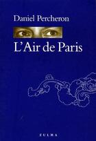 Couverture du livre « L air de paris » de Daniel Percheron aux éditions Zulma