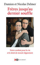 Couverture du livre « Frères jusqu'au dernier souffle » de Damien Delmer et Nicolas Delmer aux éditions Xo