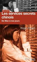 Couverture du livre « Les services secrets chinois de Mao à nos jours » de Roger Faligot aux éditions Nouveau Monde