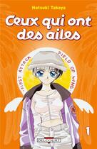 Couverture du livre « Ceux qui ont des ailes Tome 1 » de Natsuki Takaya aux éditions Delcourt