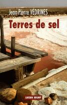 Couverture du livre « Terres de sel » de Jean-Pierre Vedrines aux éditions Lucien Souny