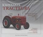 Couverture du livre « Étonnants tracteurs » de Rick Mannen aux éditions Contre-dires