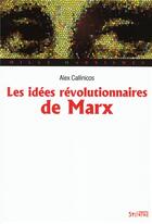 Couverture du livre « Idées révolutionnaires de Karl Marx » de Alex Callinicos aux éditions Syllepse
