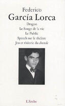 Couverture du livre « Dragon et autres textes » de Federico Garcia Lorc aux éditions L'arche