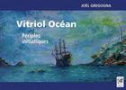 Couverture du livre « Vitriol océan ; périples initiatiques » de Joel Gregogna aux éditions Vega