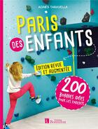 Couverture du livre « Paris des enfants ; 200 bonnes idées pour les parents » de Agnes Taravella aux éditions Bonneton