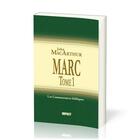 Couverture du livre « Marc : Tome 1 (ch.1-8) - Commentaires bibliques » de John F. Macarthur aux éditions Publications Chretiennes