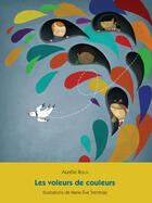 Couverture du livre « Les voleurs de couleurs » de Resch Aurelie aux éditions Les Editions L'interligne