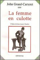 Couverture du livre « La femme en culotte ; 1899 » de  aux éditions Indigo Cote Femmes