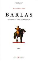 Couverture du livre « Barlas, cavalier de la garde de Genghis Khan » de Pentti Niskanen aux éditions Asiatheque