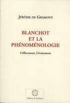 Couverture du livre « Blanchot et la phénoménologie » de Jerome De Gramont aux éditions Corlevour