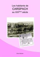 Couverture du livre « Les habitants de Carspach au XIXème siècle » de Bruno Ramirez aux éditions La Hallebarde