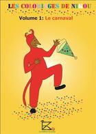 Couverture du livre « Les coloriages de Nikou t.1 ; le carnaval » de Renata aux éditions Editions Du Sucrier