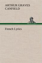 Couverture du livre « French lyrics » de Canfield A G. aux éditions Tredition