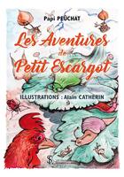 Couverture du livre « Les aventures de petit escargot » de Peuchat Papi aux éditions Sydney Laurent