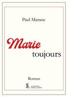 Couverture du livre « Marie toujours » de Paul Marane aux éditions Sydney Laurent