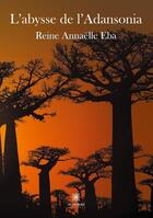 Couverture du livre « L'abysse de l'Adansonia » de Reine Annaelle Eba aux éditions Le Lys Bleu