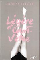 Couverture du livre « Légère et court-vêtue » de Antoine Jaquier aux éditions Grande Ourse