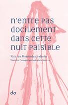 Couverture du livre « N'entre pas docilement dans cette nuit paisible » de Ricardo Menendez Salmon aux éditions Editions Do