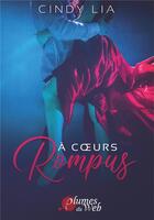 Couverture du livre « A coeurs rompus » de Lia Cindy aux éditions Plumes Du Web