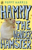 Couverture du livre « Hammy the Wonder Hamster » de Poppy Harris aux éditions Penguin Books Ltd Digital