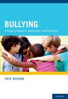 Couverture du livre « Bullying: A Guide to Research, Intervention, and Prevention » de Mishna Faye aux éditions Oxford University Press Usa