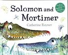 Couverture du livre « SOLOMON AND MORTIMER » de Catherine Rayner aux éditions Pan Macmillan