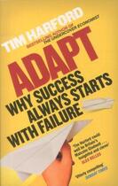 Couverture du livre « ADAPT: WHY SUCCESS ALWAYS STARTS WITH FAILURE » de Tim Harford aux éditions Abacus
