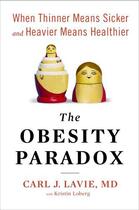Couverture du livre « The Obesity Paradox » de Lavie Carl J aux éditions Penguin Group Us