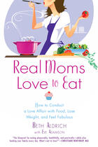 Couverture du livre « Real Moms Love to Eat » de Adamson Eve aux éditions Penguin Group Us