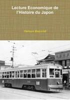 Couverture du livre « Lecture economique de l'histoire du japon (couverture souple) » de Huysveld Philippe aux éditions Lulu