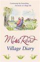 Couverture du livre « Village Diary » de Miss Read aux éditions Orion