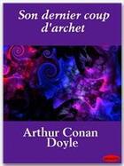 Couverture du livre « Son dernier coup d'archet » de Arthur Conan Doyle aux éditions Ebookslib