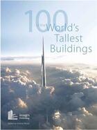 Couverture du livre « 100 of the world's tallest buildings » de  aux éditions Images Publishing