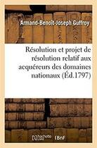 Couverture du livre « Reflexion sur la resolution du 14 floreal dernier et sur le projet de resolution - relatif aux acque » de Guffroy A-B-J. aux éditions Hachette Bnf