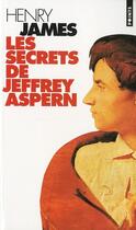 Couverture du livre « Les secrets de Jeffrey Aspern » de Henry James aux éditions Points