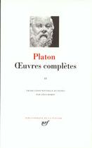 Couverture du livre « Oeuvres complètes Tome 2 » de Platon aux éditions Gallimard