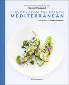 Couverture du livre « Flavors from the french mediterranean » de Richard Haughton et Gérald Passédat aux éditions Flammarion