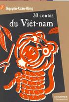 Couverture du livre « Trente contes du vietnam - - evasion garantie, conte, junior des 9/10ans » de Nguyen-Xuan-Hung aux éditions Pere Castor