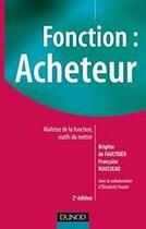 Couverture du livre « Fonction : acheteur (2e édition) » de Faultrier/Rousseau aux éditions Dunod