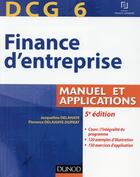 Couverture du livre « Dcg 6 ; finance d'entreprise (5e édition) » de Jacqueline Delahaye et Florence Delahaye-Duprat aux éditions Dunod