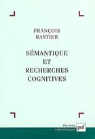 Couverture du livre « Semantique et recherches cognitives (nouvelle edition) (2e édition) » de Francois Rastier aux éditions Puf