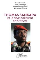 Couverture du livre « Thomas Sankara et le développement en Afrique » de Pam Zahonogo et Florent Song-Naba et Youmanli Ouoba aux éditions L'harmattan
