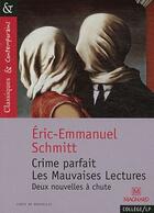 Couverture du livre « Crime parfait ; les mauvaises lectures » de Éric-Emmanuel Schmitt aux éditions Magnard