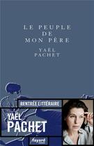 Couverture du livre « Le peuple de mon père » de Yael Pachet aux éditions Fayard