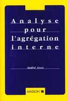 Couverture du livre « Analyse Pour L'Agregation Interne » de Andre Avez aux éditions Elsevier-masson