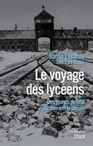 Couverture du livre « Le voyage des lycéens ; des jeunes de cité découvrent la Shoah » de Samia Essabaa et Cyril Azouvi aux éditions Stock